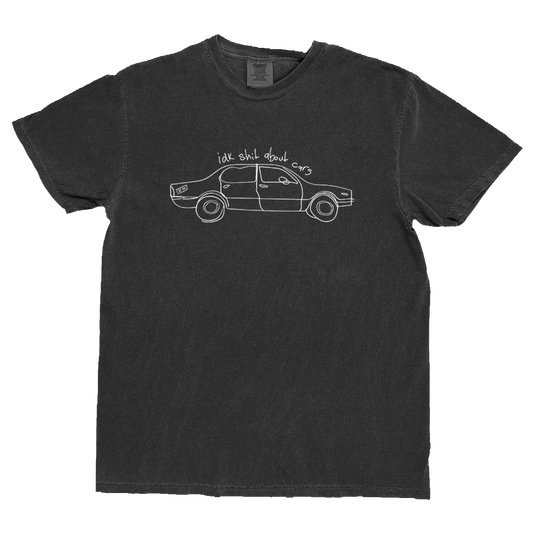 IDK Shit About Cars Tee